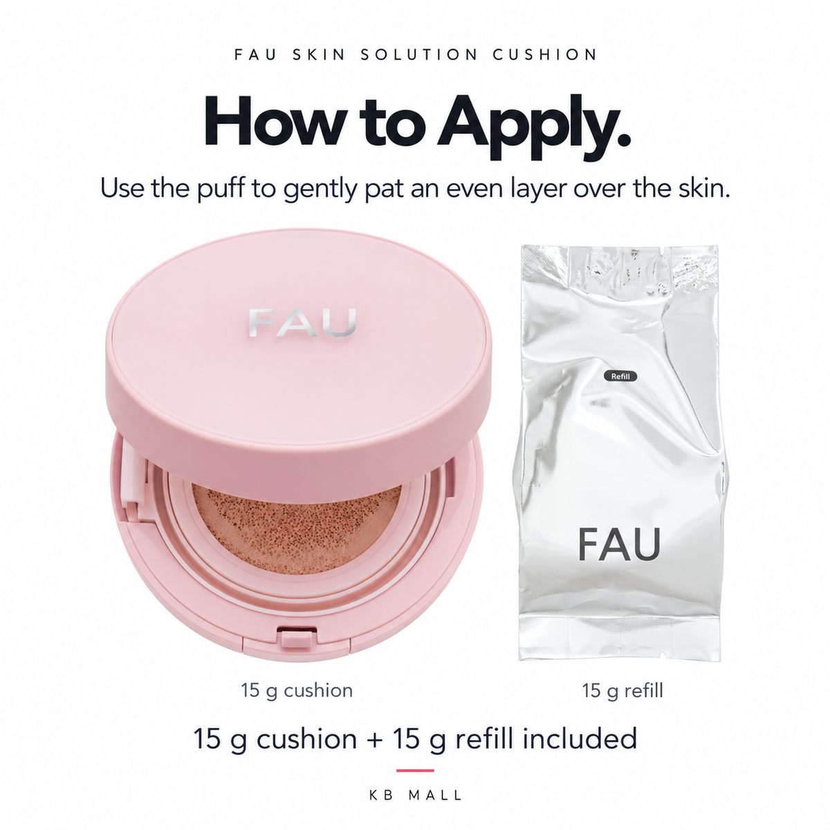 FAU Cica Centella Cushion application guide showing the pink compact and included 15g refill, with instructions to gently pat on an even layer.